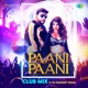 Paani Paani Club Mix Single