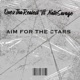 Aim For the Stars feat NateSavage Single