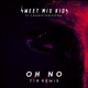 Oh No t1r Remix feat Laughton Kora Single