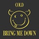 Bring Me Down Single