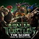 Teenage Mutant Ninja Turtles The Score