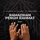 RAMADHAN PENUH RAHMAT Single