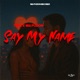 Say My Name Single