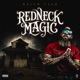 Redneck Magic