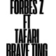 Brave Ting feat ForbesZ Single