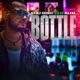 Bottle feat Kajal Single