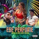 ESE PERFUME feat Mourra Vane Campu Single
