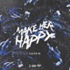 Make her happy Single