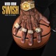 Swish feat 2 Chainz Single