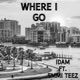 WHERE I GO feat Emmi Teez Single