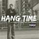 Hang Time feat Blue Flamez James Greeley Single