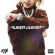 I Like It I Love It Single