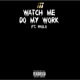 Watch Me Do My Work feat Paolo Single