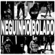 Neguinho Bolado Single