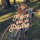 Mejor Que Su Padre Single