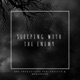 Sleeping with the Enemy feat Sadistik Mercenary Single