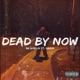 Dead By Now feat ARINA Single