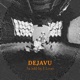 DEJAVU Single