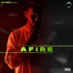 Afire feat Deepak Dhillon Single
