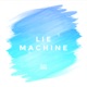 Lie Machine Single