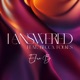 I Answered feat Becca Folkes Single