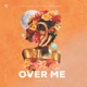 Over Me Single