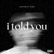 I Told You feat Fudge Single