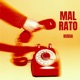 Mal Rato Single