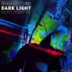 Dark light Single
