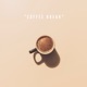 Coffee Break Single