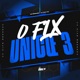 O FLX UNICOE 3 feat Mc Brinquedo Single