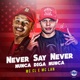 Never Say Never Single