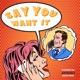 Say You Want It Single