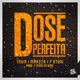 Dose Perfeita Single