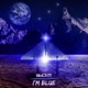 I m Blue Single