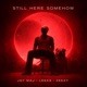 Still Here Somehow feat Leeks Single