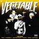 Vegetable feat Yvngboi P Captain Noah OHAYO YOSSY XANTANA Single