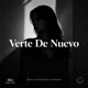 Verte De Nuevo feat ALEXXELA King Durakizzy FlowSamurai Single