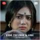 Eidi Thamoi Kaire Single