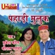 Pahadi Muluk Single