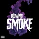 Blowing Smoke Single