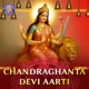 Chandraghanta Devi Aarti Single