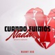 Cuando Fuimos Nada Bachata Version Single