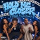 Hold me closer feat Luhcj4real Single