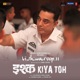 Ishq Kiya Toh From Vishwaroop II Single