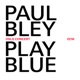Play Blue Oslo Concert Live At Oslo Jazz Festival 2008