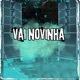 Vai Novinha Single