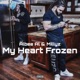 MY HEART FROZEN Single