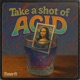 Take a Shot of Acid Single