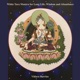White Tara Mantra for Long Life Wisdom and Abundance Single